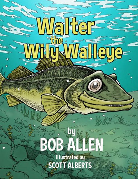 WALTER THE WILLY WALLEYE BOOK